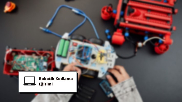 Robotik Kodlama ve STEAM Eğitici Eğitimi
